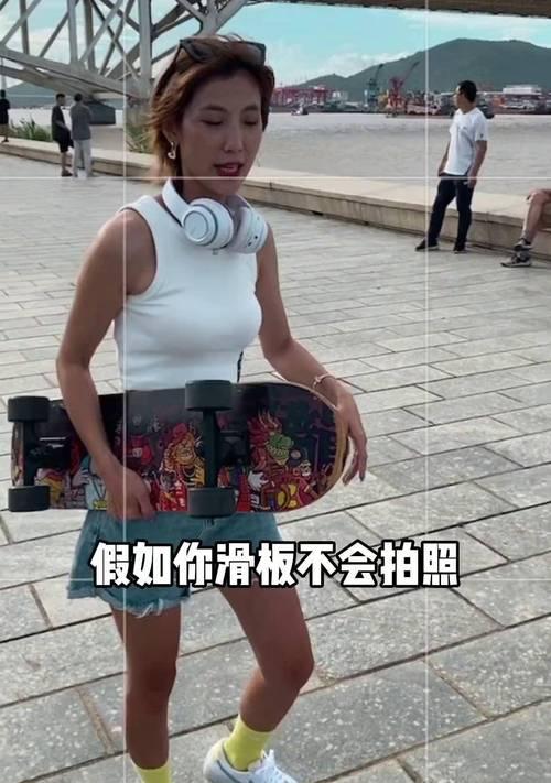手机玩滑板怎么拍照片视频？拍摄技巧是什么？